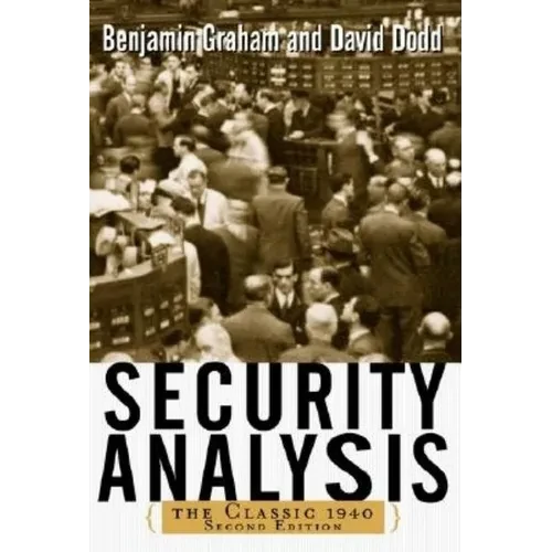 Security Analysis: The Classic 1940 Edition - Hardcover