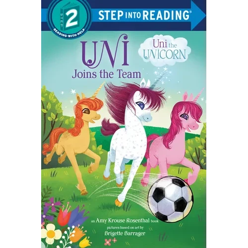 Uni Joins the Team (Uni the Unicorn) - Paperback