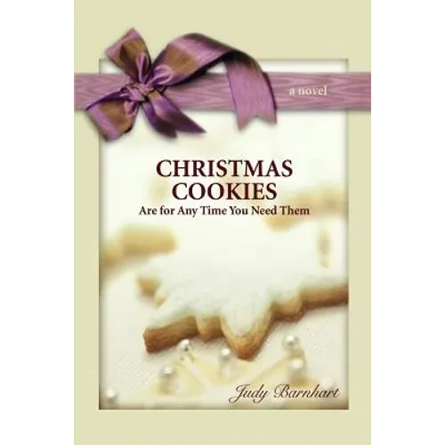 CHRISTMAS COOKIES are for Any Time You Need Them: Treasured Traditions Can Ease the Pain of Alzheimer's Disease - Paperback