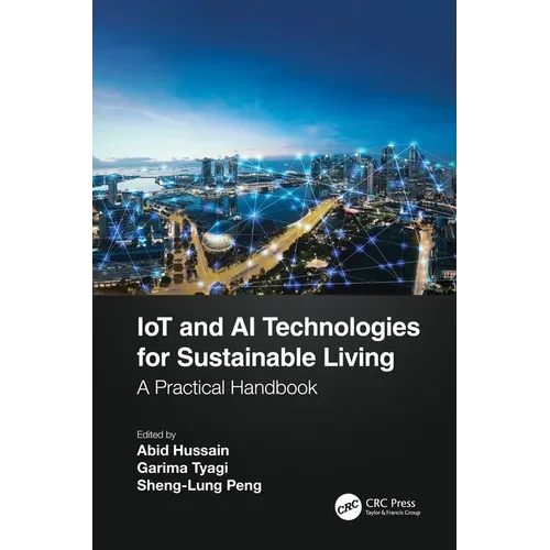 IoT and AI Technologies for Sustainable Living: A Practical Handbook