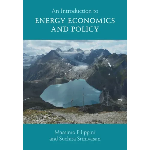 An Introduction to Energy Economics and Policy - Hardcover