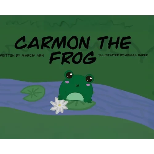 Carmon the Frog - Hardcover