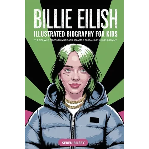 Billie Eilish: Illustrated Biography for Kids, The Girl Who Redefined Music and Became a Global Icon & Won Grammy A MustHave Gift for Young Readers, M - Paperback