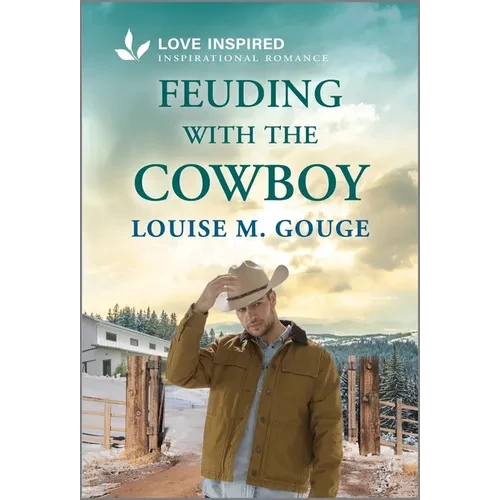 Feuding with the Cowboy: An Uplifting Inspirational Romance - Mass Market Paperbound