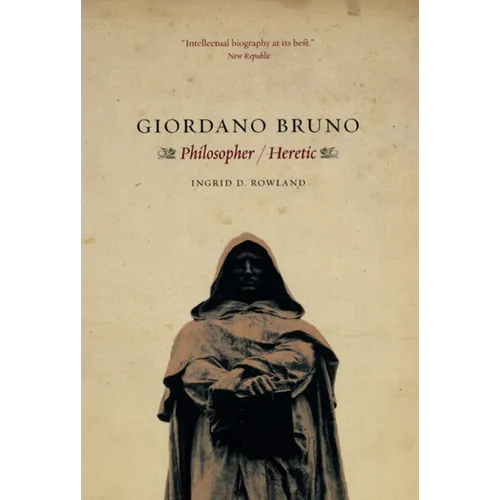 Giordano Bruno: Philosopher / Heretic - Paperback - IBook Store