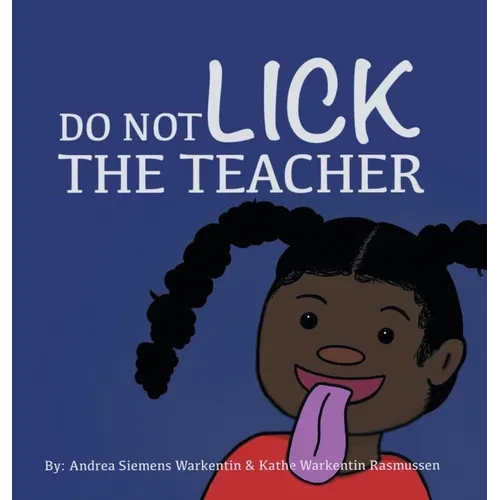 Do Not Lick the Teacher - Hardcover