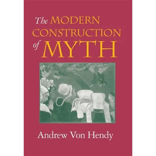 The Modern Construction of Myth - Hardcover - IBook Store