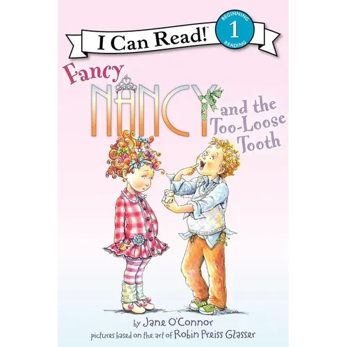 Fancy Nancy and the Too-Loose Tooth - Hardcover
