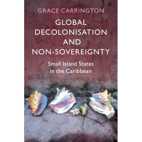 Global Decolonisation and Non-Sovereignty - Hardcover
