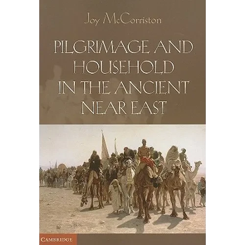 Pilgrimage and Household in the Ancient Near East - Paperback