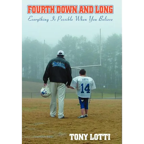 Fourth Down and Long: Everything Is Possible When You Believe