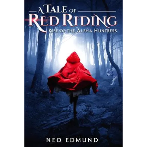 A Tale Of Red Riding (Year One): Rise of The Alpha Huntress - Paperback - IBook Store