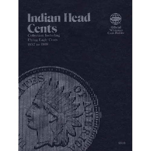Official Whitman(r) Coin Folder - Indian Head Cents: 1857-1909: Indian, 1857-1909