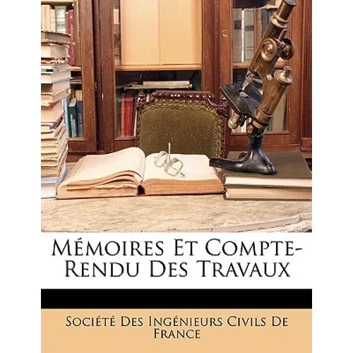 Mémoires Et Compte-Rendu Des Travaux - Paperback