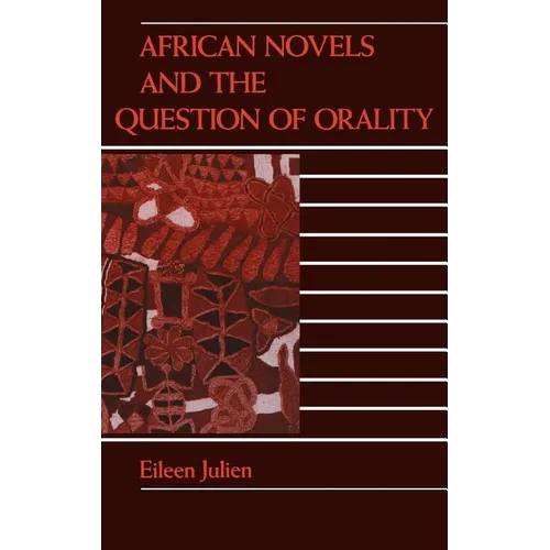 African Novels and the Question of Orality - Hardcover - IBook Store