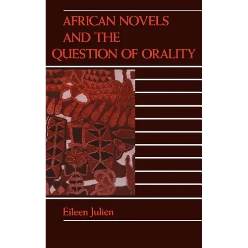 African Novels and the Question of Orality - Hardcover