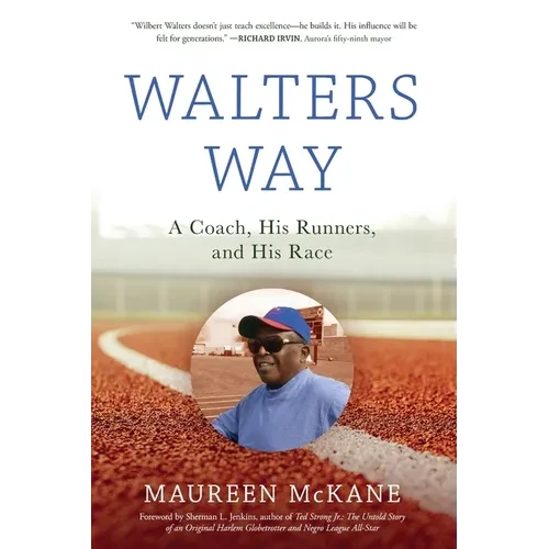 Walters Way: A Coach, His Runners, and His Race - Paperback