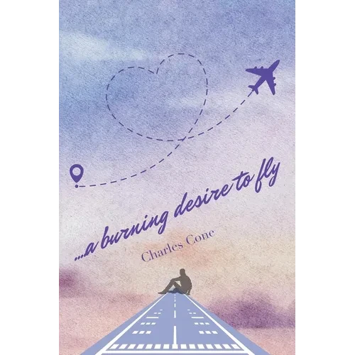...a burning desire to fly - Paperback
