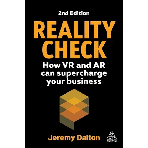 Reality Check: How VR and AR Can Supercharge Your Business - Hardcover