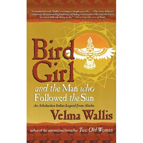 Bird Girl and the Man Who Followed the Sun - Paperback