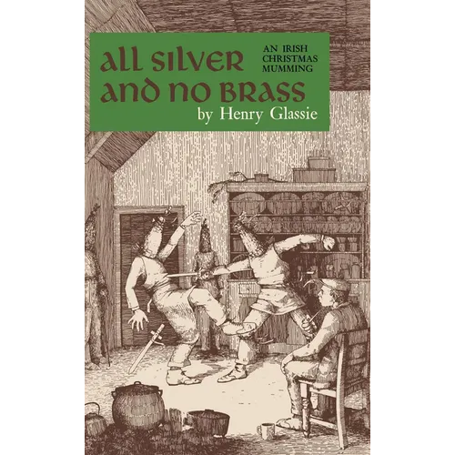 All Silver and No Brass: An Irish Christmas Mumming - Hardcover - IBook Store
