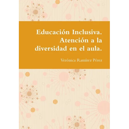 Educación Inclusiva. Atención a la diversidad en el aula. - Paperback - IBook Store