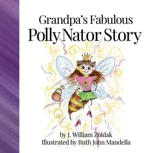 Grandpa's Fabulous Polly Nator Story - Paperback