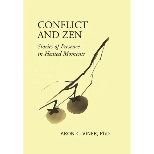 Conflict and Zen: Stories of Presence in Heated Moments