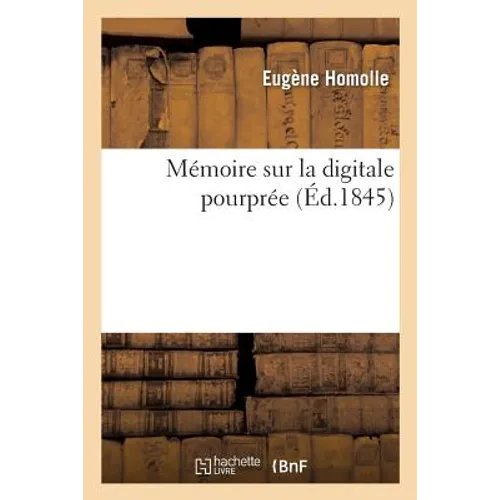 Mémoire Sur La Digitale Pourprée