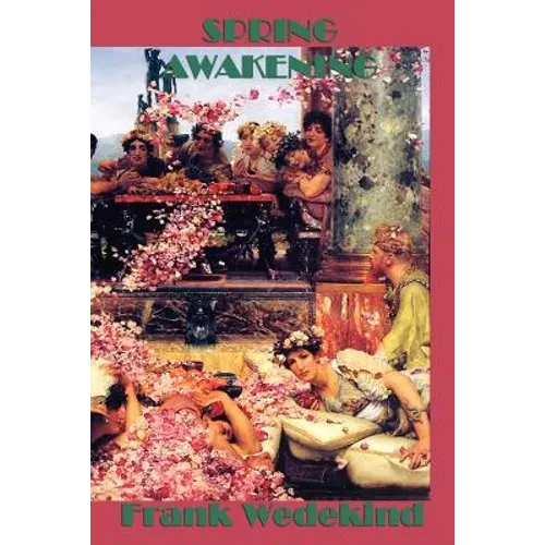 Spring Awakening: A Dramatic Exploration of Youth and Society - Paperback