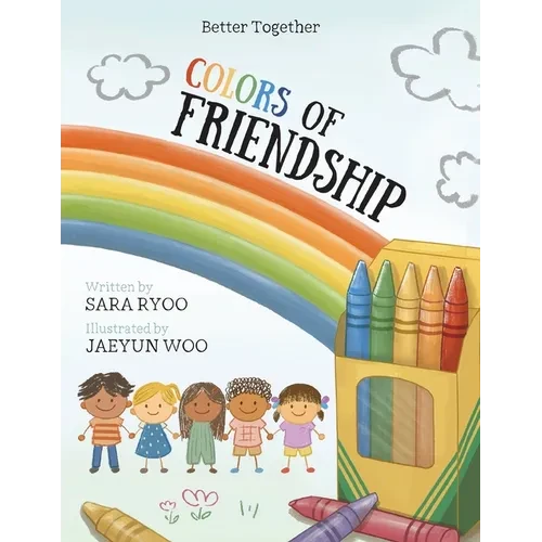 Colors of Friendship: Better Together - Paperback