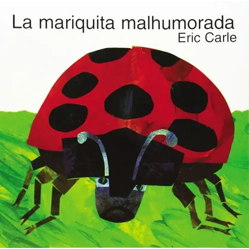 La Mariquita Malhumorada: The Grouchy Ladybug (Spanish Edition) - Paperback