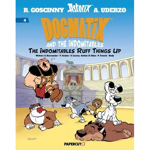 Dogmatix and the Indomitables Vol. 4: The Indomitables Ruff Things Up - Hardcover