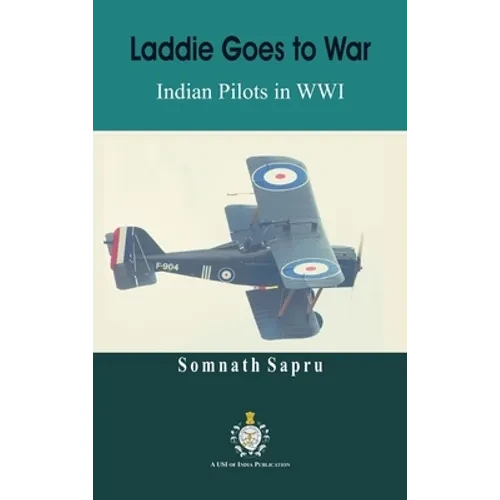 Laddie Goes to War: Indian Pilots in World War I - Hardcover