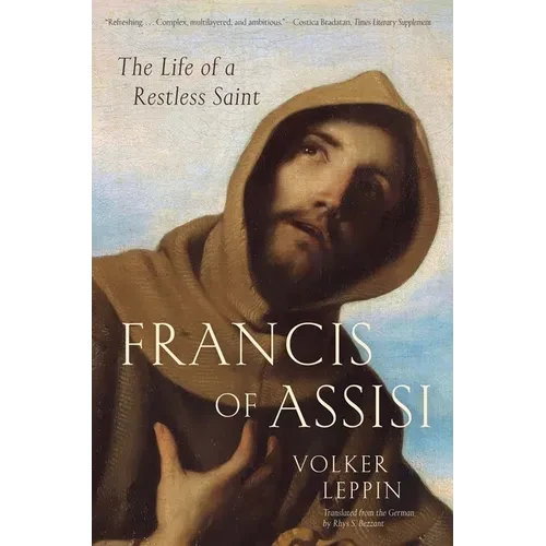 Francis of Assisi: The Life of a Restless Saint - Paperback