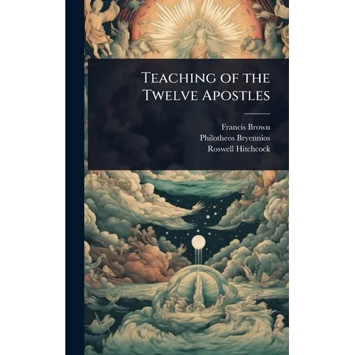 Teaching of the Twelve Apostles - Hardcover