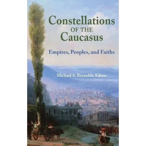Constellations of the Caucasus - Hardcover