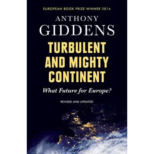 Turbulent and Mighty Continent: What Future for Europe? - Hardcover