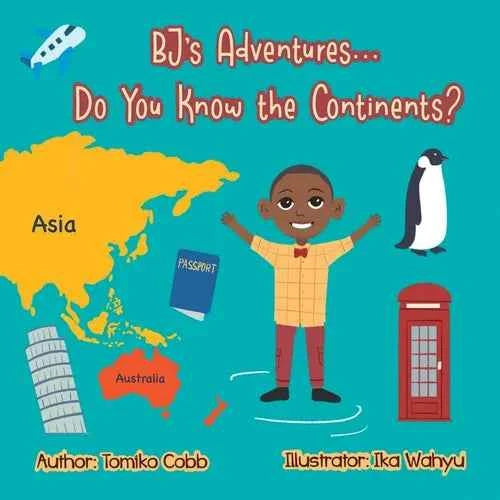 BJ's Adventures... Do You Know the Continents? - Paperback