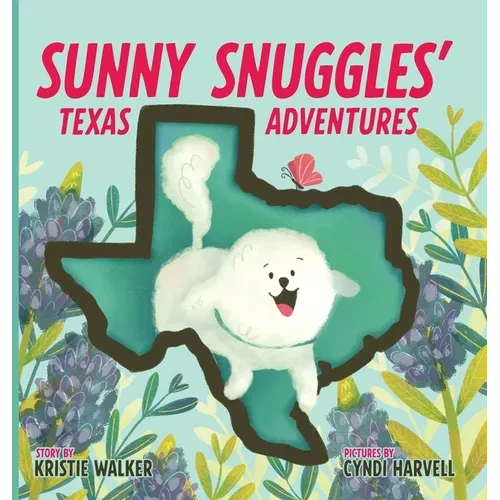Sunny Snuggles' Texas Adventures - Hardcover