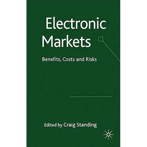 Electronic Markets: Benefits, Costs and Risks