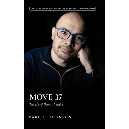 Move 37: The Life of Demis Hassabis - Hardcover