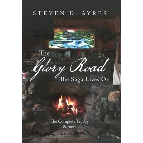 The Glory Road: The Saga Lives On - Hardcover