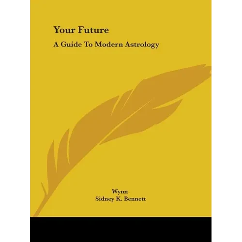 Your Future: A Guide To Modern Astrology - Paperback