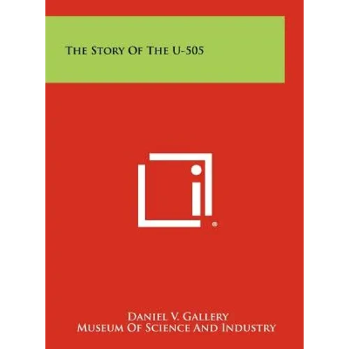 The Story Of The U-505 - Hardcover