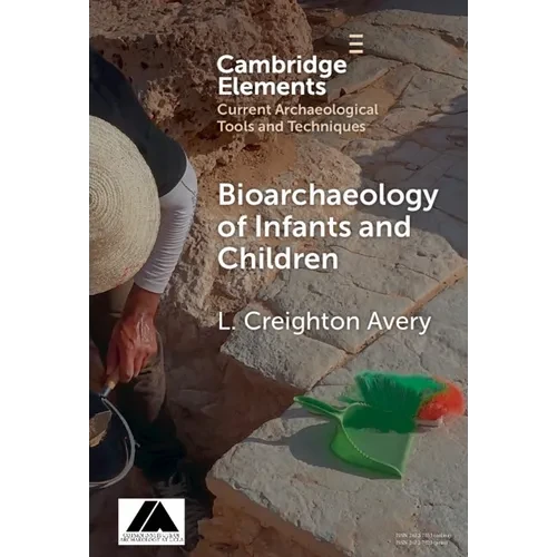 Bioarchaeology of Infants and Children - Hardcover