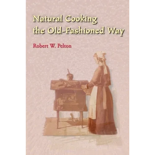 Natural Cooking the Old-Fashioned Way