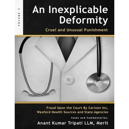 An Inexplicable Deformity: Cruel and Unusual Punishment - Paperback