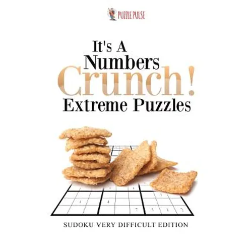 It's A Numbers Crunch! Extreme Puzzles: Sudoku Very Difficult Edition - Paperback - IBook Store
