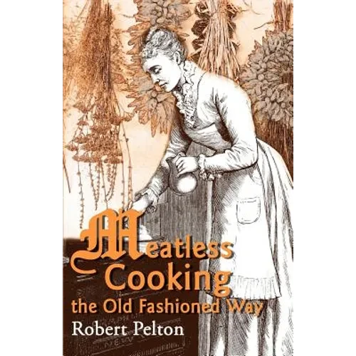 Meatless Cooking the Old Fashioned Way